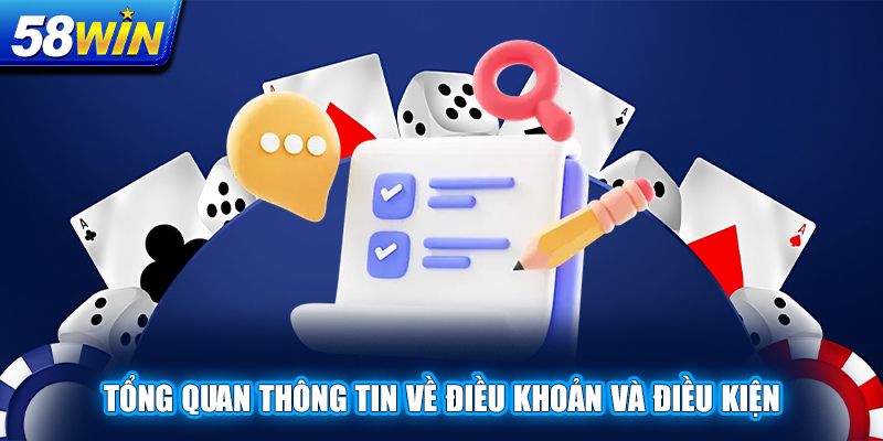 Điều khoản điều kiện tại 58win là quy định gì?