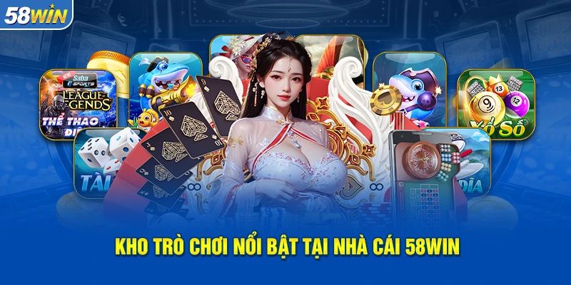 Giới thiệu 58win về dịch vụ cá cược online tuyệt đỉnh